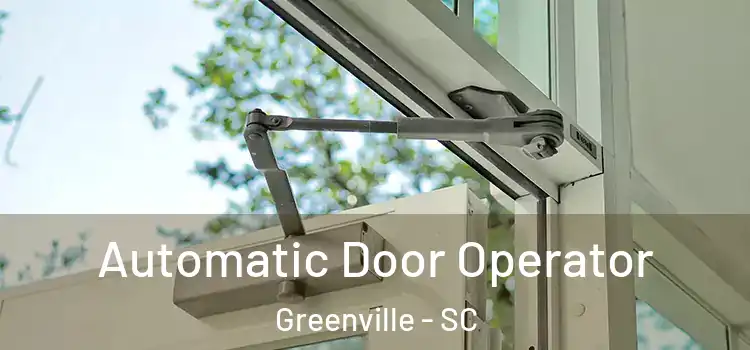 Automatic Door Operator Greenville - SC