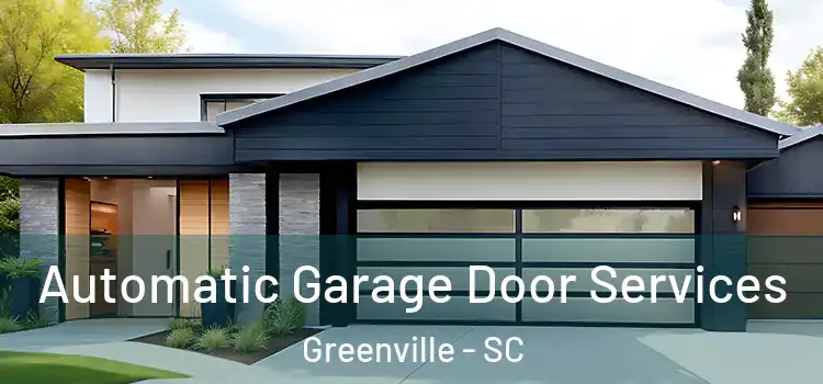  Automatic Garage Door Services Greenville - SC
