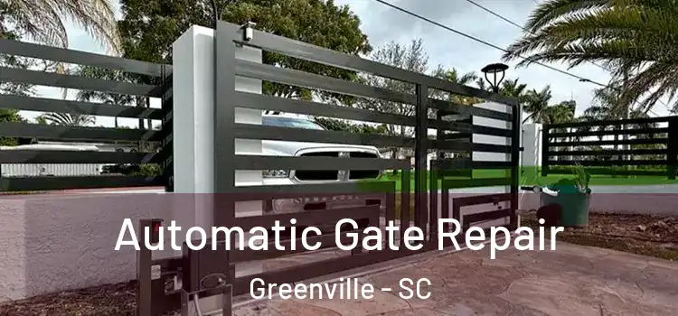 Automatic Gate Repair Greenville - SC