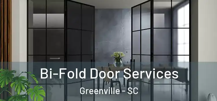 Bi-Fold Door Services Greenville - SC