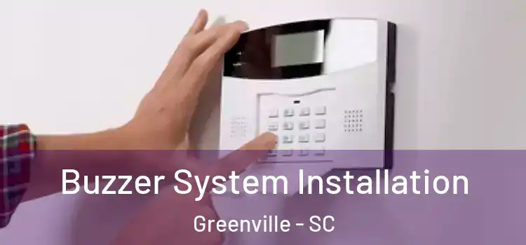 Buzzer System Installation Greenville - SC