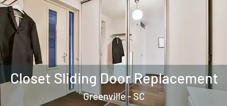 Closet Sliding Door Replacement Greenville - SC