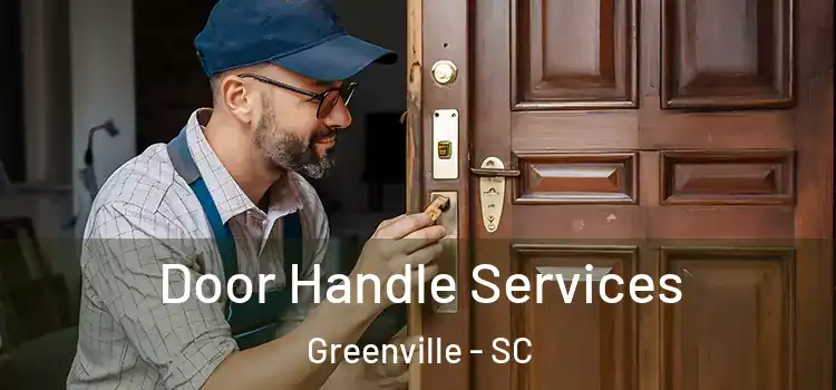 Door Handle Services Greenville - SC