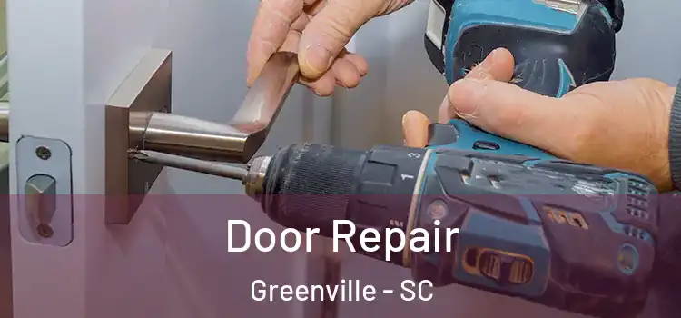 Door Repair Greenville - SC