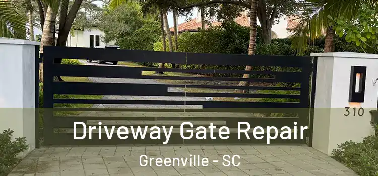 Driveway Gate Repair Greenville - SC