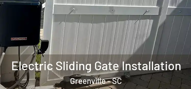 Electric Sliding Gate Installation Greenville - SC