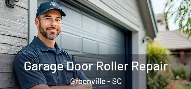  Garage Door Roller Repair Greenville - SC