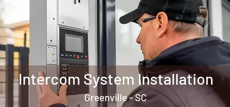 Intercom System Installation Greenville - SC