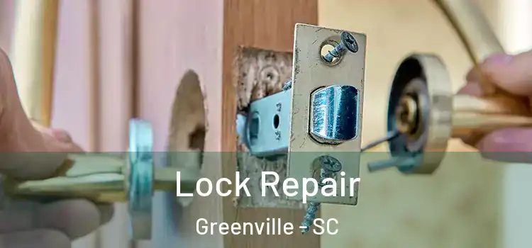 Lock Repair Greenville - SC
