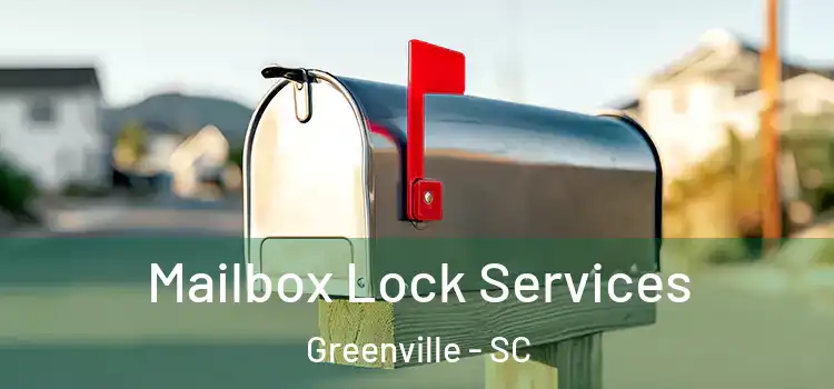 Mailbox Lock Services Greenville - SC