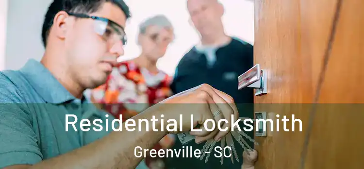 Residential Locksmith Greenville - SC