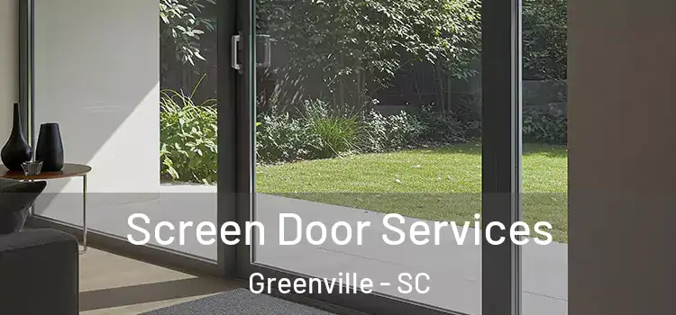 Screen Door Services Greenville - SC