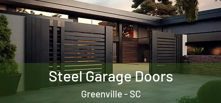 Steel Garage Doors Greenville - SC